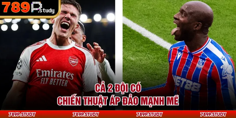 Cả 2 đội có chiến thuật áp đảo mạnh mẽ