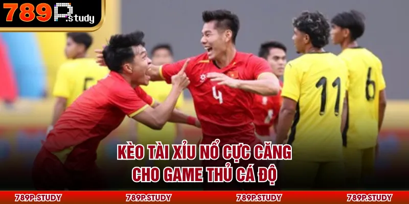 Kèo tài xỉu nổ cực căng cho game thủ cá độ